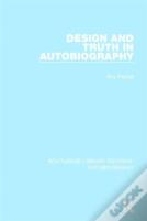 Design And Truth In Autobiography
