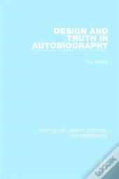 Design And Truth In Autobiography
