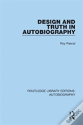 Design And Truth In Autobiography