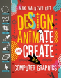 Design, Animate And Create With Computer Graphics - Preview