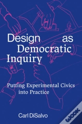 Design As Democratic Inquiry