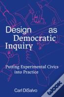Design As Democratic Inquiry