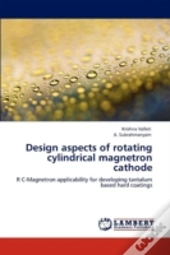 Design Aspects Of Rotating Cylindrical Magnetron Cathode