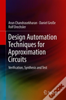 Design Automation Techniques For Approximation Circuits