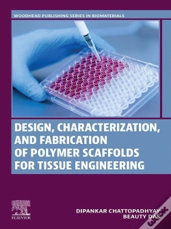 Capa do artigo Design, Characterization And Fabrication Of Polymer Scaffolds For Tissue Engineering