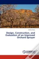 Design, Construction, And Evaluation Of An Improved Orchard Sprayer