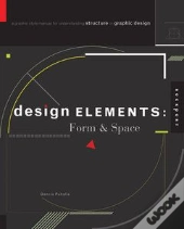 Design Elements - Form And Space /Anglais