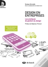 Design En Entreprises ; Les Pratiques De Gestion Du Design