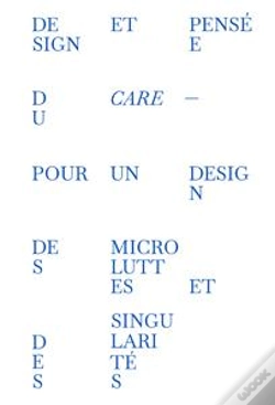 Capa do artigo Design Et Pensée Du Care ; Pour Un Design Des Microluttes Et Des Singularités