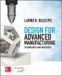 Design For Advanced Manufacturing: Technologies, And Processes - Preview