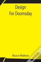 Design For Doomsday