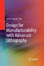 Design For Manufacturability With Advanced Lithography - Preview