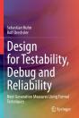 Design For Testability, Debug And Reliability - Preview