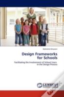 Design Frameworks  For Schools