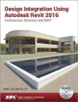 Design Integration Using Autodesk Revit 2016 - Preview