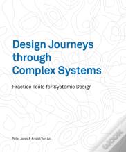 Design Journeys Through Complex Systems