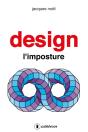 Design, L'Imposture - Preview