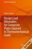 Design Load Allowables For Composite Plates Exposed To Thermomechanical Loads