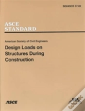 Capa do artigo Design Loads On Structures During Construction, Sei/Asce 37-02