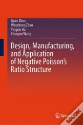 Design, Manufacturing, And Application Of Negative Poisson'S Ratio Structure