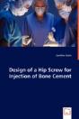 Design Of A Hip Screw For Injection Of Bone Cement - Preview