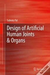 Design Of Artificial Human Joints & Organs