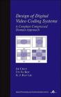 Design Of Digital Video Coding Systems - Preview