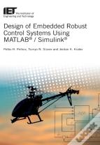 Design Of Embedded Robust Control Systems Using Matlabâ® / Simulinkâ®