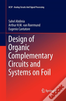 Design Of Organic Complementary Circuits And Systems On Foil