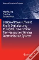 Design Of Power-Efficient Highly Digital Analog-To-Digital Converters For Next-Generation Wireless Communication Systems