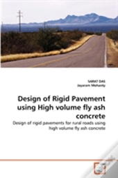 Design Of Rigid Pavement Using High Volume Fly Ash Concrete