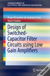 Capa do artigo Design Of Switched-Capacitor Filter Circuits Using Low Gain Amplifiers
