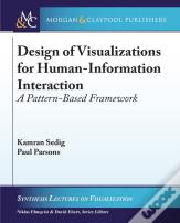 Design Of Visualizations For Human-Information Interaction