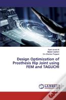 Design Optimization Of Prosthesis Hip Joint Using Fem And Taguchi