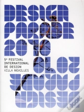 Design Parade 05. 5e Festival International De Design. Villanoailles