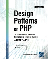 Design Patterns En Php : Les 23 Modèles De Conception ; Descriptions Et Solutions Illustrées En Uml2 Et Php (3e Édition)
