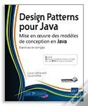 Capa do artigo Design Patterns Pour Java - Mise En Oeuvre Des Modeles De Conception En Java : Exercices Et Corriges