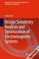 Design Sensitivity Analysis And Optimization Of Electromagnetic Systems