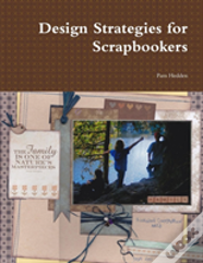 Design Strategies For Scrapbookers