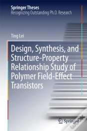Capa do artigo Design, Synthesis, And Structure-Property Relationship Study Of Polymer Field-Effect Transistors