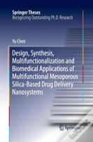 Design, Synthesis, Multifunctionalization And Biomedical Applications Of Multifunctional Mesoporous Silica-Based Drug Delivery Nanosystems