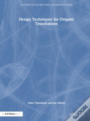 Design Techniques For Origami Tessellations