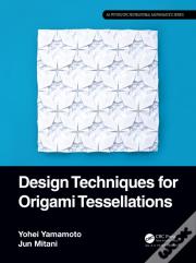 Design Techniques For Origami Tessellations