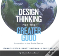 Design Thinking For The Greater Good