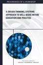 Design Thinking, Systems Approach To Well-Being Within Education And Practice - Preview