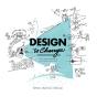 Design To Change - Preview