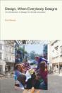 Design, When Everybody Designs - Preview