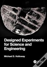 Designed Experiments For Science And Engineering