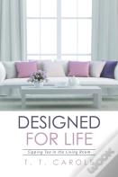 Designed For Life