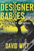 Designer Babies The First Mothers